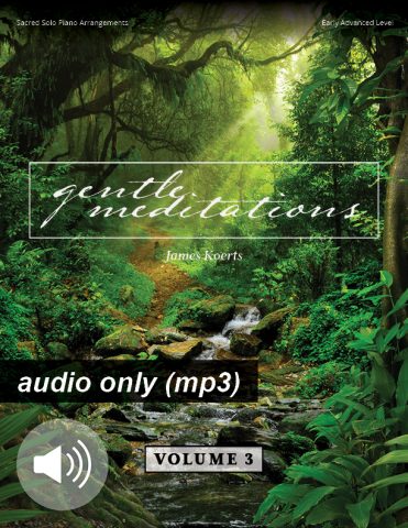Gentle Meditations 3 – Piano Collection (audio ONLY)