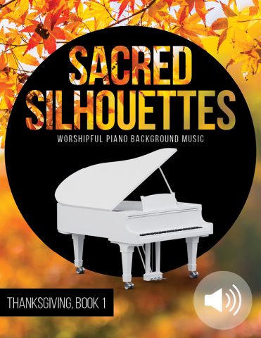 Sacred Silhouettes – Thanksgiving, Book 1 audio files